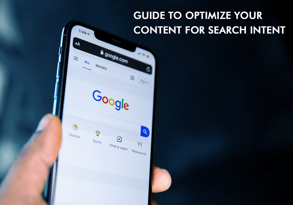 GUIDE TO OPTIMIZE YOUR CONTENT FOR SEARCH INTENT