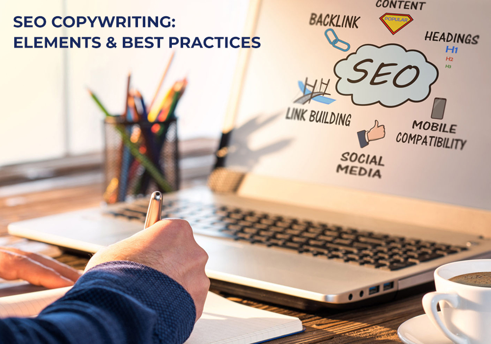 SEO COPYWRITING: ELEMENTS & BEST PRACTICES