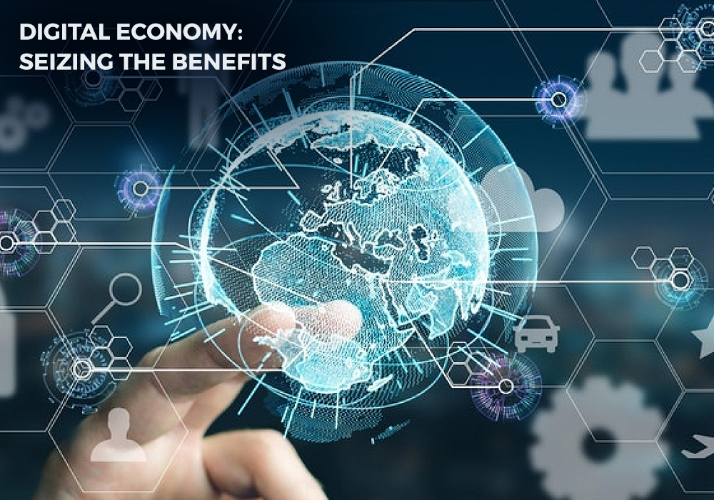 DIGITAL ECONOMY: SEIZING THE BENEFITS